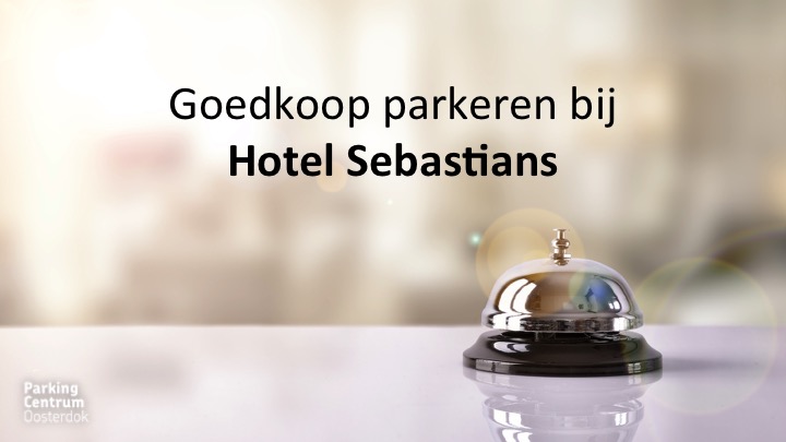 Parkeren bij Hotel Sebastians